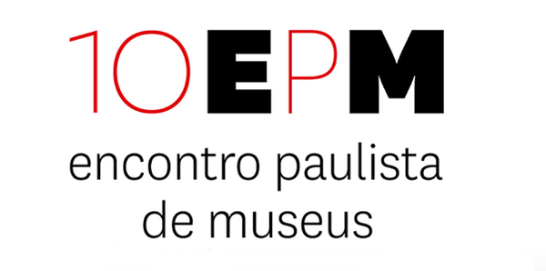 10 º Encontro Paulista de Museus - 18 à 20 de Julho 2018