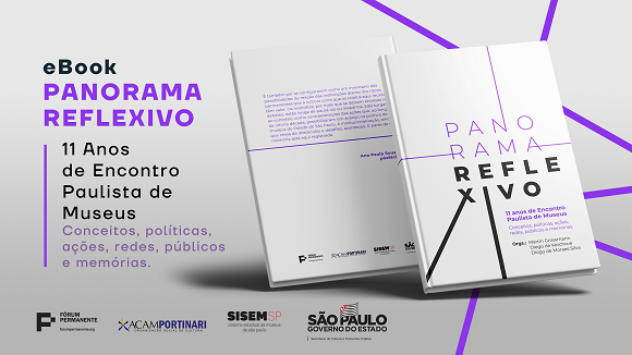 Eventos de Lançamento: Panorama Reflexivo 11 anos de Encontro Paulista de Museus
