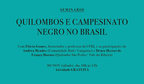 Mês da Consciência Negra e 15 anos do Museu Afro Brasil - Seminário: Quilombo e Campesinato Negro no Brasil