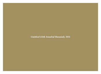 Istanbul Biennial announces the availability of The Catalogue for the 12th Istanbul Biennial
