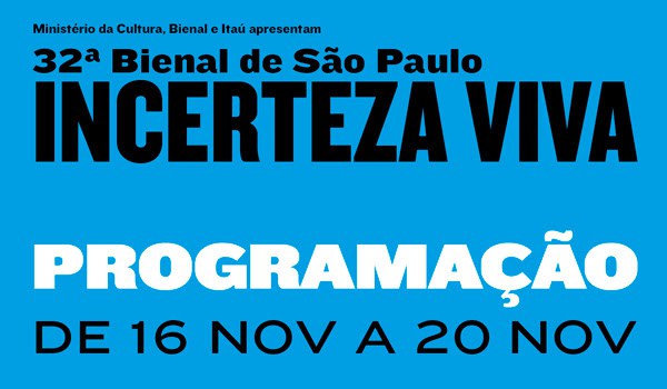  32ª Bienal de São Paulo: Programação (16/11 a 20/11)