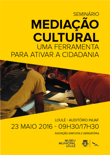 Seminário sobre «Mediação Cultural - Uma ferramenta para ativar a cidadania»
