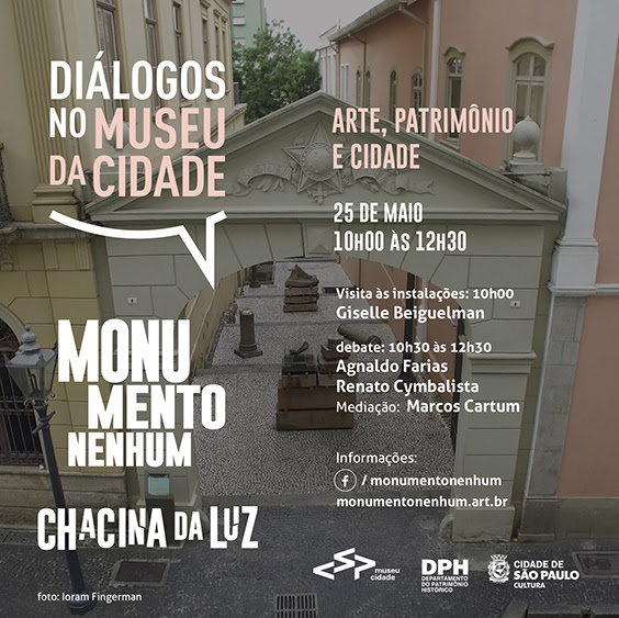 Arte/ Patrimônio/Cidade: Agnaldo Farias e Renato Cymbalista | Monumento Nenhum 25/5 10 às 12h30