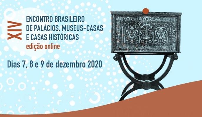 XIV Encontro Brasileiro de Palácios, Museus-Casas e Casas Históricas - edição online