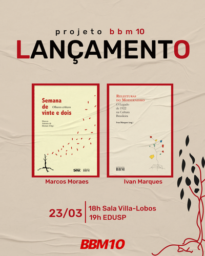 Lançamento de livros sobre Modernismo no Brasil  em 23/03 - 18hs - São Paulo - BBM/USP