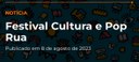 Festival Cultura e Pop Rua