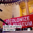 Quais são as origens coloniais do museu?