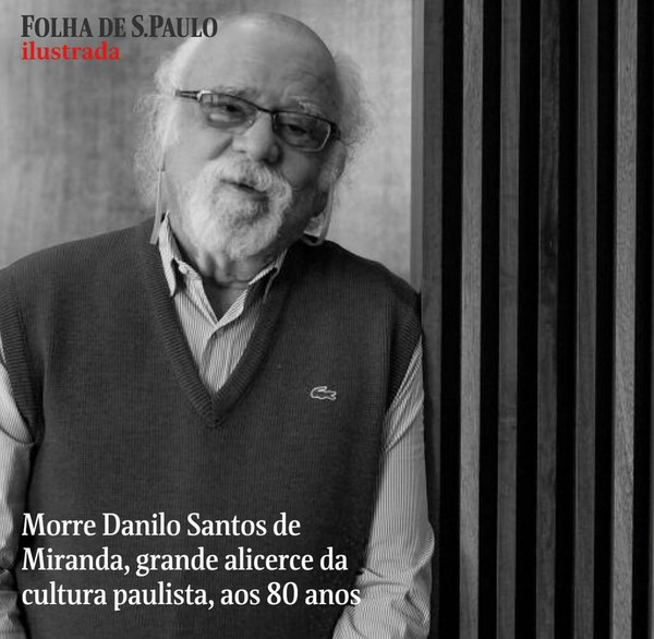 Morre Danilo Santos de Mirante, grande alicerce da cultura paulista, aos 80 anos