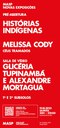 Pré-abertura Histórias indígenas, Melissa Cody e Sala de vídeo: Glicéria Tupinambá e Alexandre Mortagua