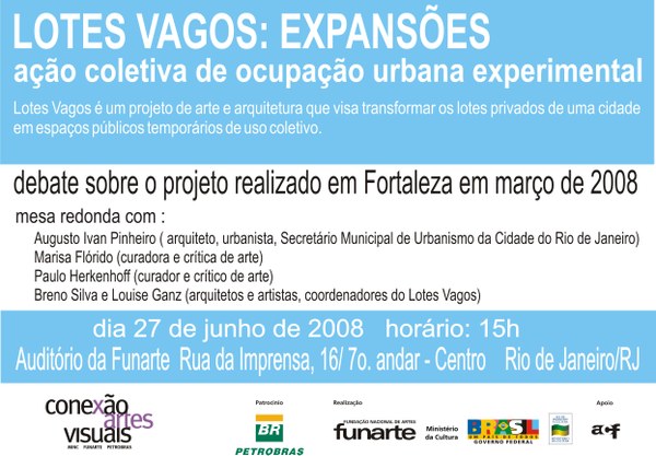 Debate sobre o projeto Lotes Vagos, realizado em Fortaleza em março de 2008, dentro do Edital Conexão Artes Visuais MinC-Funarte-Petrobras