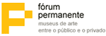Fórum Permanente: Museus de Arte - entre o público e o privado