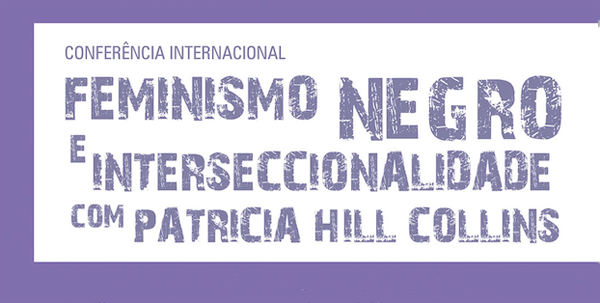 CONFERÊNCIA INTERNACIONAL: Feminismo Negro e Interseccionalidade