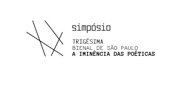 Simpósio 30ª Bienal – A iminência das poéticas 