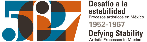 Museo Universitario Arte Contemporáneo presents Defying Stability. Artistic Processes in Mexico, 1952–1967