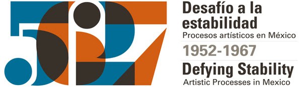 Museo Universitario Arte Contemporáneo presents Defying Stability. Artistic Processes in Mexico, 1952–1967