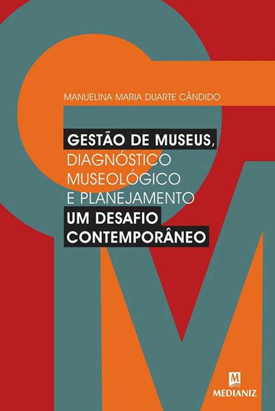Livro Gestão de Museus, Um Desafio Contemporâneo
