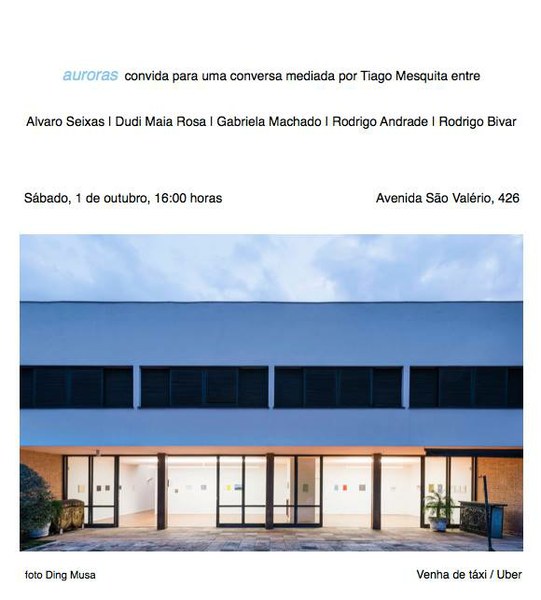 auroras convida para conversa entre Alvaro Seixas, Dudi Maia Rosa, Gabriela Machado, Rodrigo Andrade e Rodrigo Bivar mediada por Tiago Mesquita.