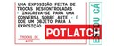 Exposição POTLATCH - TROCAS DE ARTE