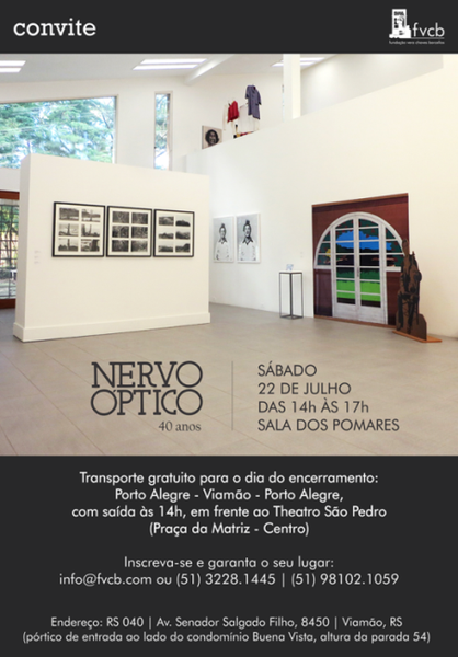 FVCB convida: Encerramento Nervo Óptico: 40 anos | Sábado, 22 de Julho