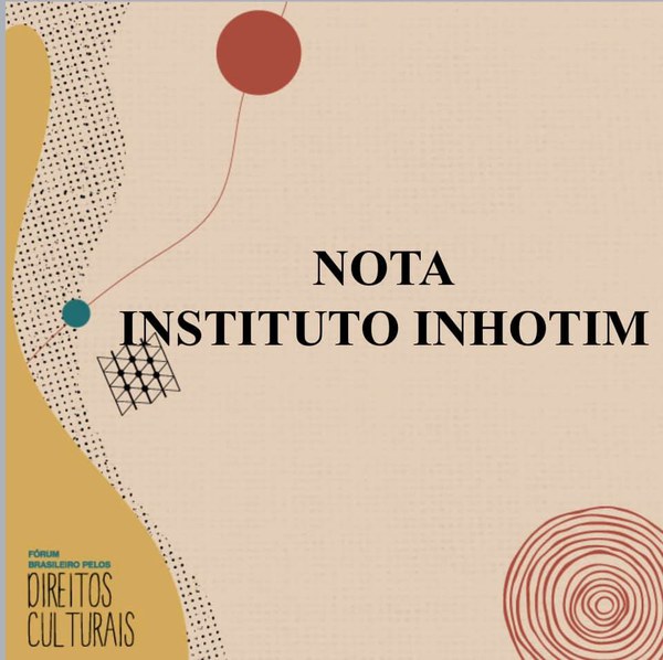 Fórum Brasileiro Pelos Direitos Culturais - Nota Instituto Inhotim