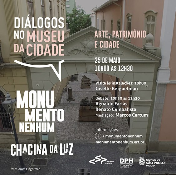 Arte/ Patrimônio/Cidade: Agnaldo Farias e Renato Cymbalista | Monumento Nenhum 25/5 10 às 12h30