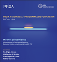 PROA A DISTANCIA: PROGRAMAS DE FORMACION PROA - UBA / “Mirar el pensamiento”