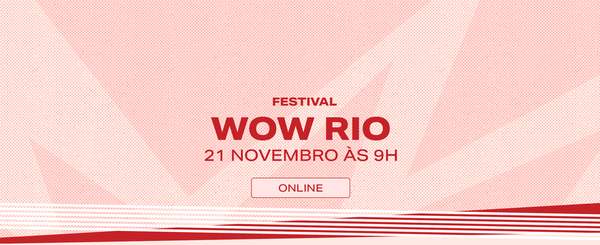 WOW Festival Mulheres do Mundo RIO 2020 ocorre online no sábado, 21 de novembro 