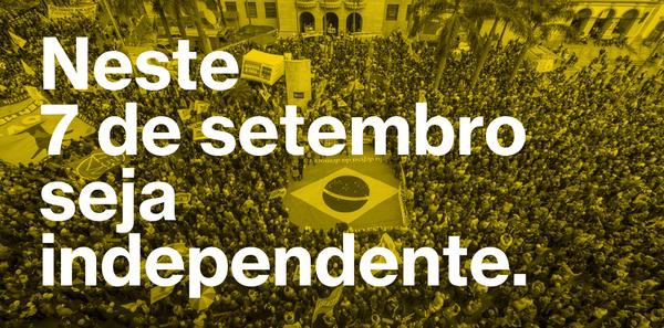 Neste 7 de setembro seja independente