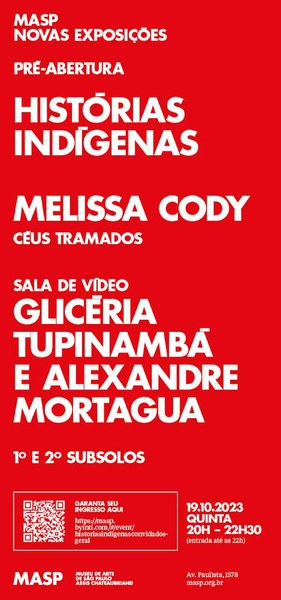 Pré-abertura Histórias indígenas, Melissa Cody e Sala de vídeo: Glicéria Tupinambá e Alexandre Mortagua