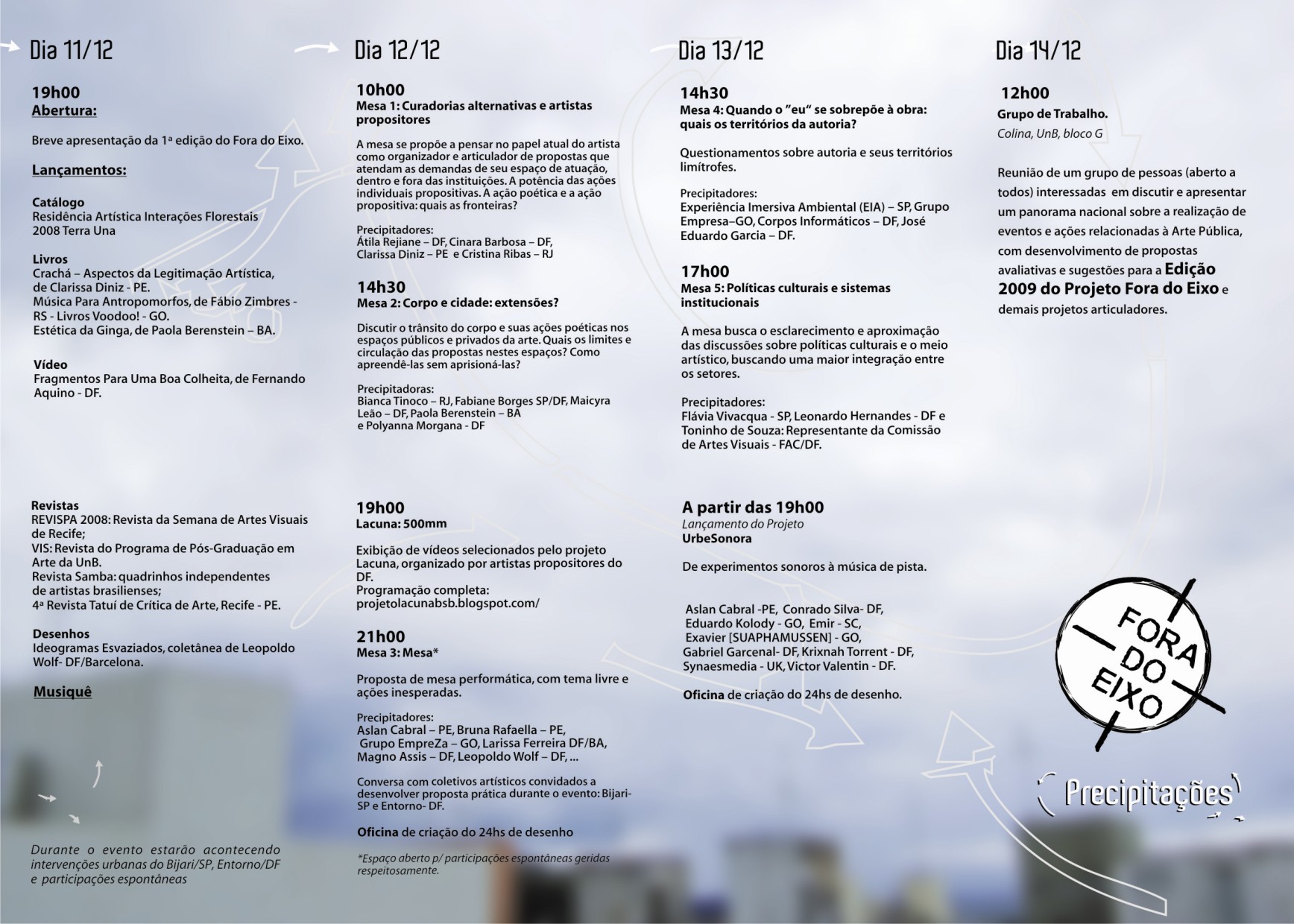 Fora do Eixo - Precipitações: Ciclo de debates reúne 40 artistas em Brasília, de 11 a 14 de dezembro