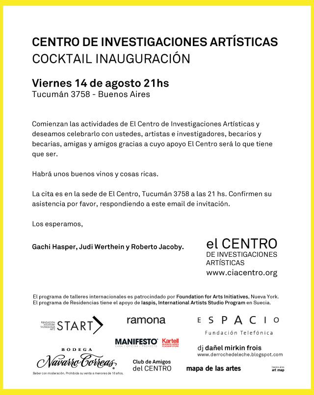 De parte de Gachi Hasper, Judi Werthein y Roberto Jacoby | Inauguración Centro de Investigaciones Artísticas
