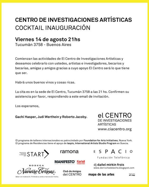 De parte de Gachi Hasper, Judi Werthein y Roberto Jacoby | Inauguración Centro de Investigaciones Artísticas