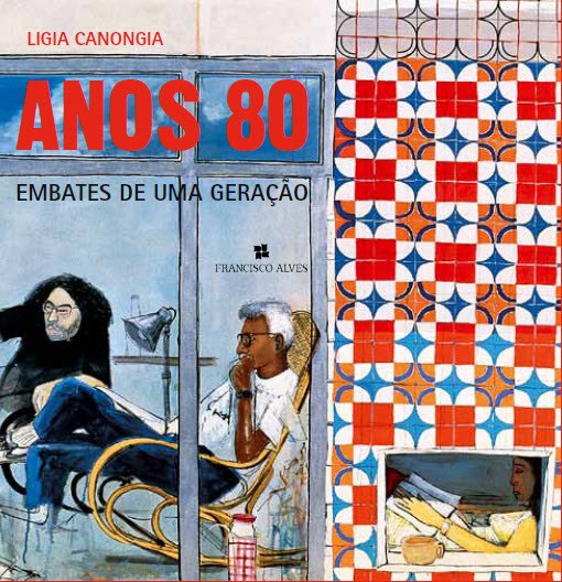 CONVITE LANÇAMENTO ANOS 80: EMBATES DE UMA GERAÇÃO - SP