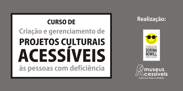 Criação e Gerenciamento de Projetos Culturais Acessíveis