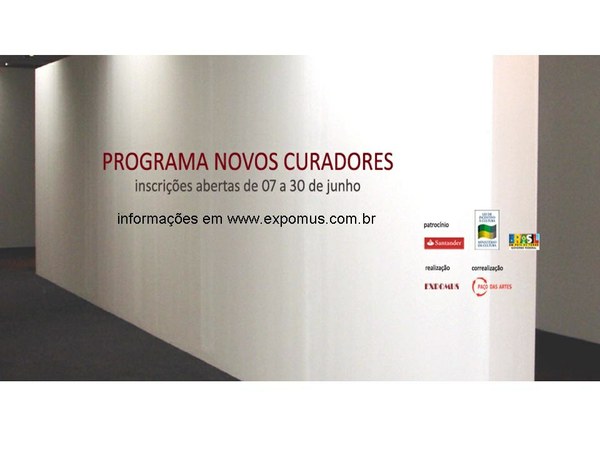 Programa Novos Curadores  inscrições abertas até 30 de junho de 2010  