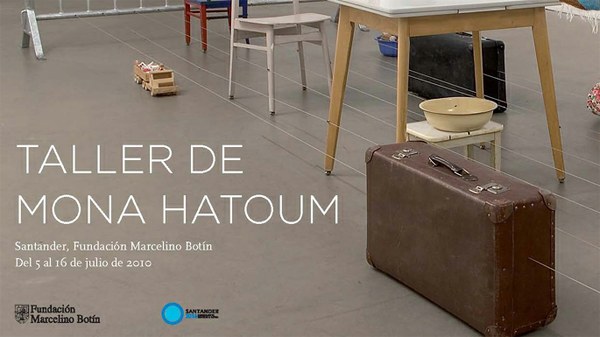 TALLER DE ARTE DE MONA HATOUM - Convocatoria abierta hasta el 16 de abril de 2010