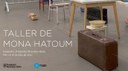 TALLER DE ARTE DE MONA HATOUM - Convocatoria abierta hasta el 16 de abril de 2010