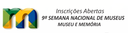 9ª Semana Nacional de Museus: prorrogação