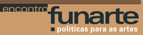 I Encontro Funarte de Políticas para as Artes - Programação
