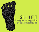 SHIFT: dialogues of migration in contemporary art
