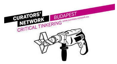 CURATORS' NETWORK Budapest  //  Critical Tinkering