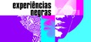 Experiências Negras
